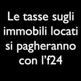 Da febbraio le tasse sulle locazioni saranno pagate a mezzo f24